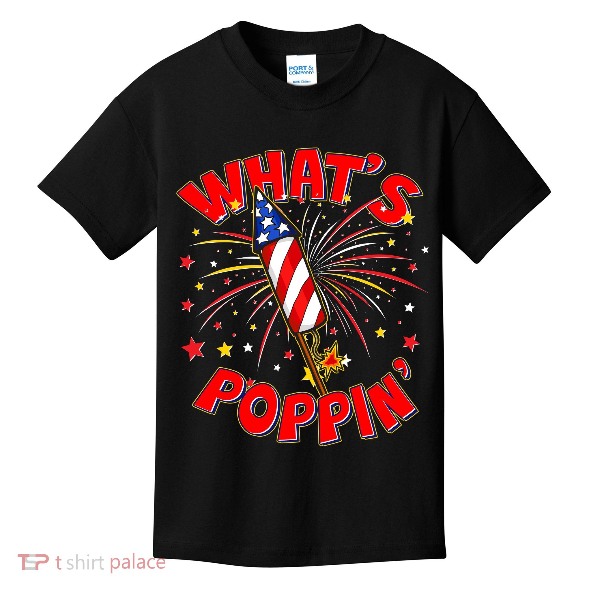 Funny 4th Of July What's Poppin Fireworks Rocket Kids T-Shirt