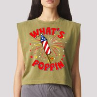 Funny 4th Of July What's Poppin Fireworks Rocket Garment-Dyed Women's Muscle Tee