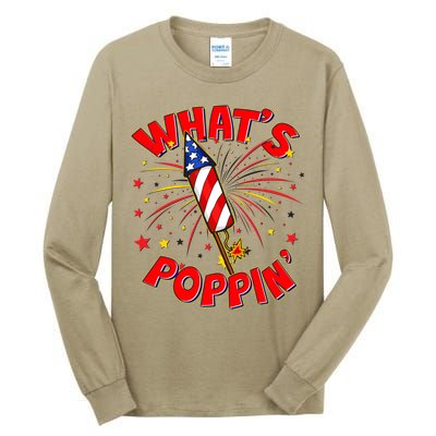 Funny 4th Of July What's Poppin Fireworks Rocket Tall Long Sleeve T-Shirt
