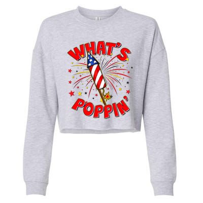 Funny 4th Of July What's Poppin Fireworks Rocket Cropped Pullover Crew