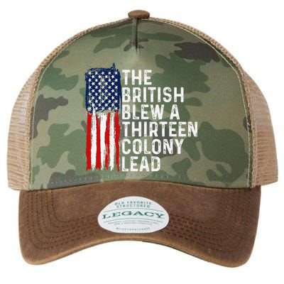 Funny 4th Of July The British Blew A 13 Colony Lead Retro Legacy Tie Dye Trucker Hat
