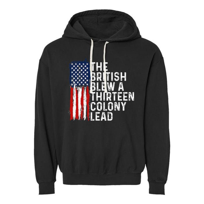 Funny 4th Of July The British Blew A 13 Colony Lead Retro Garment-Dyed Fleece Hoodie