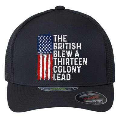 Funny 4th Of July The British Blew A 13 Colony Lead Retro Flexfit Unipanel Trucker Cap