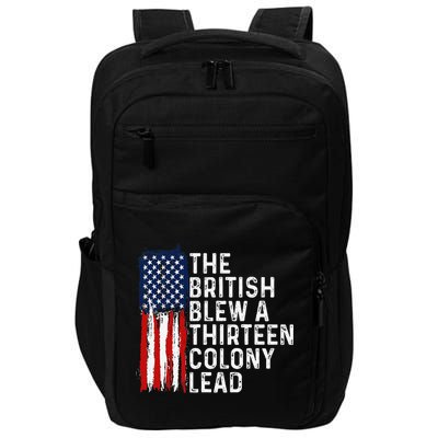 Funny 4th Of July The British Blew A 13 Colony Lead Retro Impact Tech Backpack