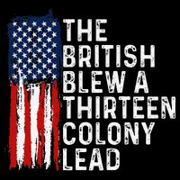 Funny 4th Of July The British Blew A 13 Colony Lead Retro Backpack