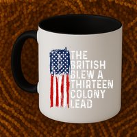 Funny 4th Of July The British Blew A 13 Colony Lead Retro Mug
