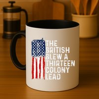 Funny 4th Of July The British Blew A 13 Colony Lead Retro Mug