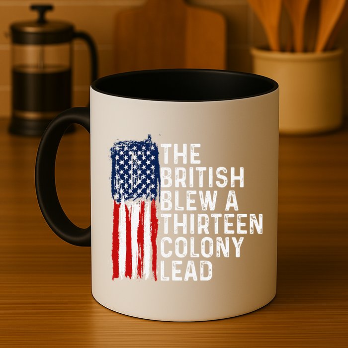Funny 4th Of July The British Blew A 13 Colony Lead Retro Mug