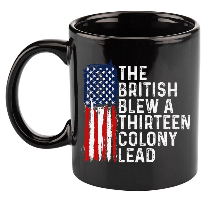 Funny 4th Of July The British Blew A 13 Colony Lead Retro 11oz C Handle Ceramic Mug