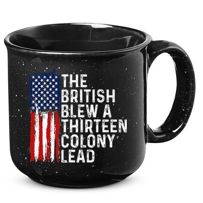 Funny 4th Of July The British Blew A 13 Colony Lead Retro 15oz Campfire Ceramic Mug