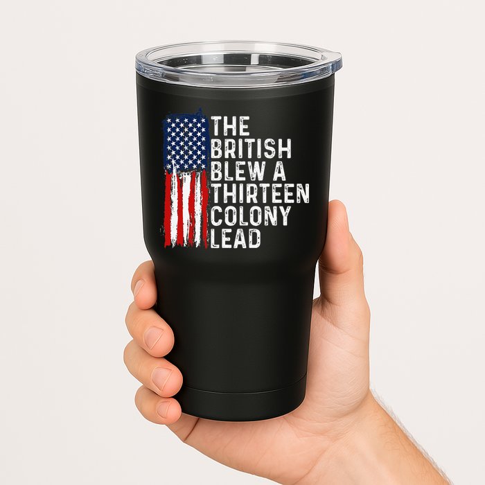 Funny 4th Of July The British Blew A 13 Colony Lead Retro Tumbler