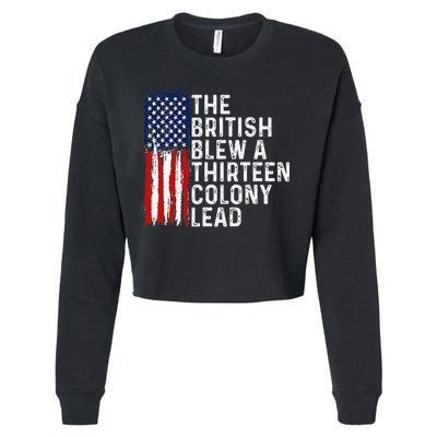 Funny 4th Of July The British Blew A 13 Colony Lead Retro Cropped Pullover Crew