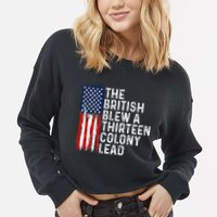 Funny 4th Of July The British Blew A 13 Colony Lead Retro Cropped Pullover Crew