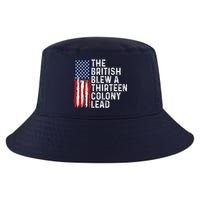 Funny 4th Of July The British Blew A 13 Colony Lead Retro Cool Comfort Performance Bucket Hat