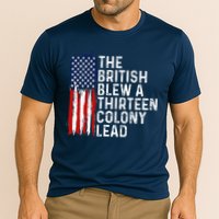 Funny 4th Of July The British Blew A 13 Colony Lead Retro Performance Shirt