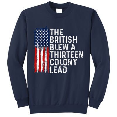 Funny 4th Of July The British Blew A 13 Colony Lead Retro Sweatshirt