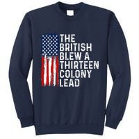 Funny 4th Of July The British Blew A 13 Colony Lead Retro Sweatshirt