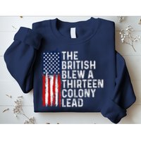Funny 4th Of July The British Blew A 13 Colony Lead Retro Sweatshirt