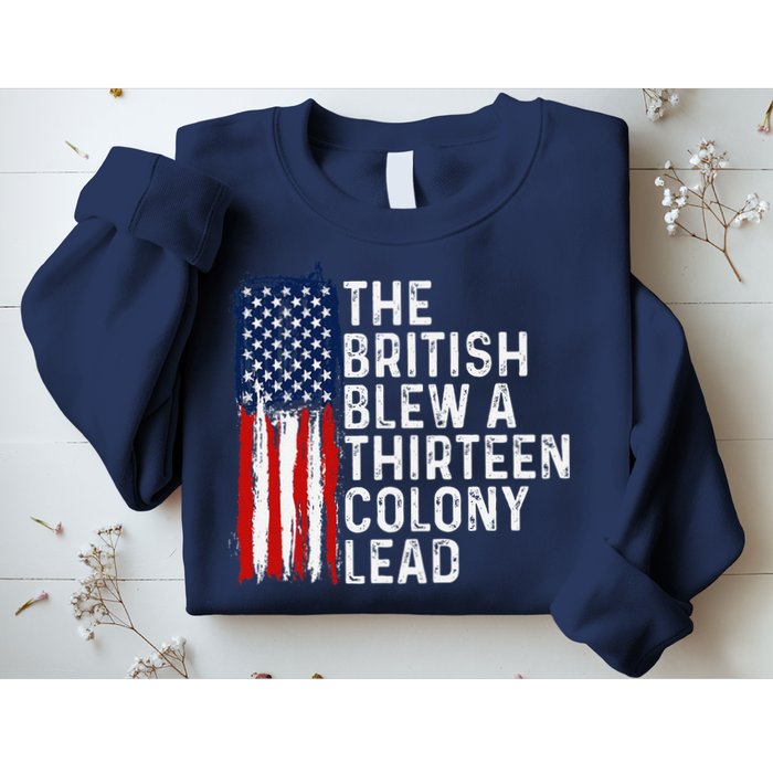 Funny 4th Of July The British Blew A 13 Colony Lead Retro Sweatshirt