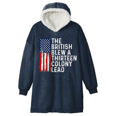 Funny 4th Of July The British Blew A 13 Colony Lead Retro Hooded Wearable Blanket