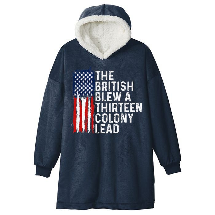 Funny 4th Of July The British Blew A 13 Colony Lead Retro Hooded Wearable Blanket