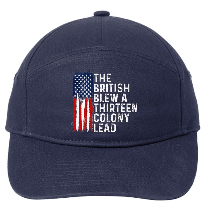 Funny 4th Of July The British Blew A 13 Colony Lead Retro 7-Panel Snapback Hat