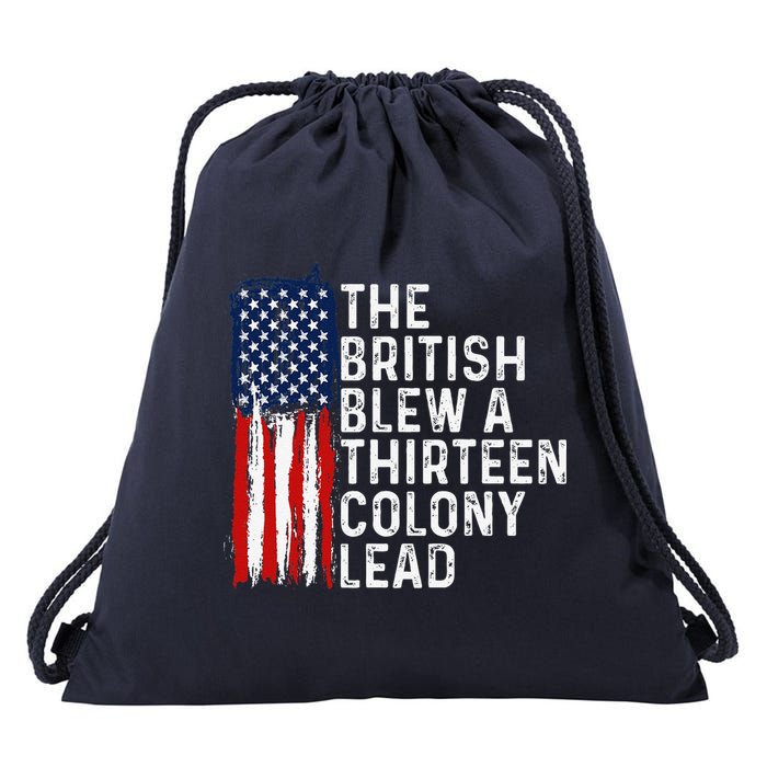 Funny 4th Of July The British Blew A 13 Colony Lead Retro Drawstring Bag