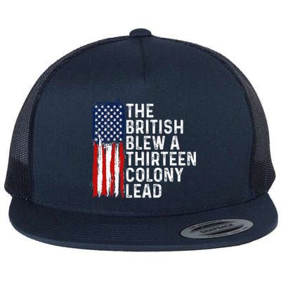 Funny 4th Of July The British Blew A 13 Colony Lead Retro Flatbill Hat
