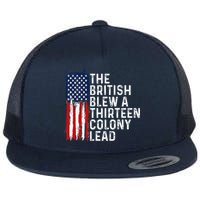 Funny 4th Of July The British Blew A 13 Colony Lead Retro Flatbill Hat