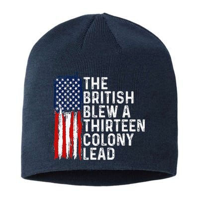 Funny 4th Of July The British Blew A 13 Colony Lead Retro Sustainable Beanie