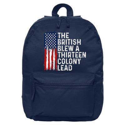 Funny 4th Of July The British Blew A 13 Colony Lead Retro 16 in Basic Backpack