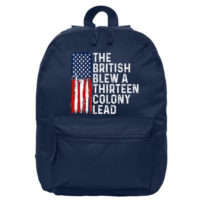 Funny 4th Of July The British Blew A 13 Colony Lead Retro 16 in Basic Backpack