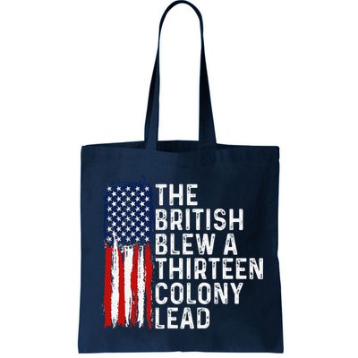 Funny 4th Of July The British Blew A 13 Colony Lead Retro Bag