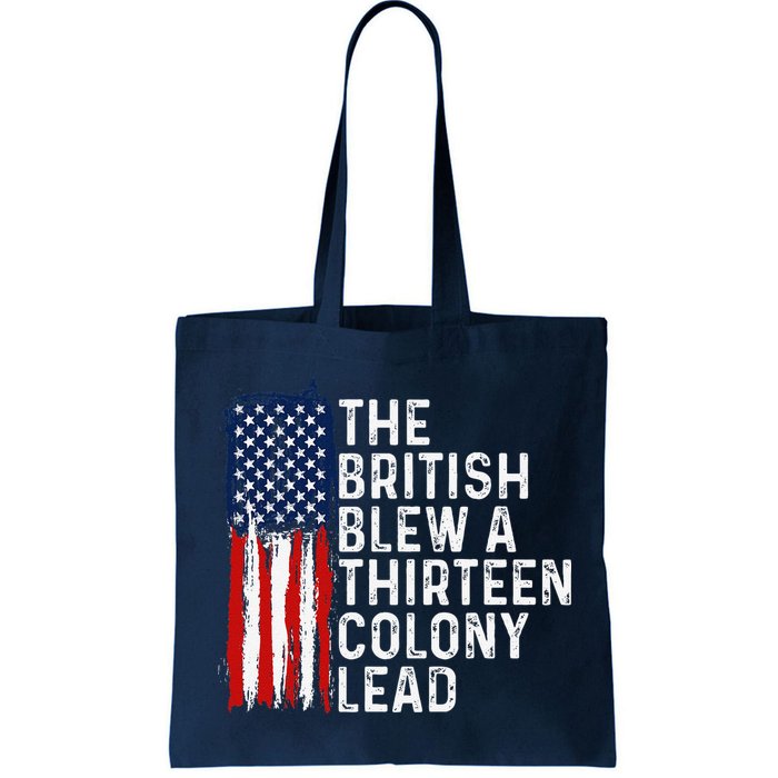 Funny 4th Of July The British Blew A 13 Colony Lead Retro Bag