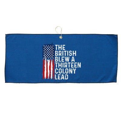 Funny 4th Of July The British Blew A 13 Colony Lead Retro Large Microfiber Waffle Golf Towel
