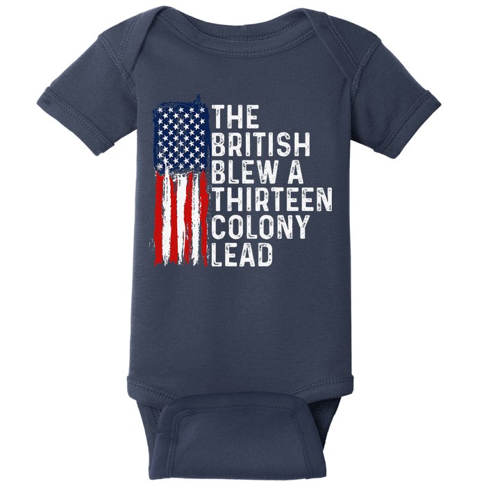 Funny 4th Of July The British Blew A 13 Colony Lead Retro Baby Bodysuit