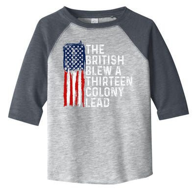 Funny 4th Of July The British Blew A 13 Colony Lead Retro Toddler Fine Jersey T-Shirt