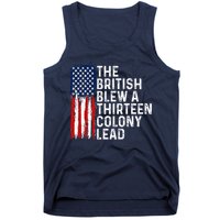 Funny 4th Of July The British Blew A 13 Colony Lead Retro Tank Top