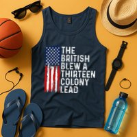 Funny 4th Of July The British Blew A 13 Colony Lead Retro Tank Top