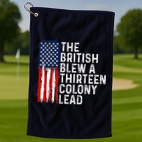 Funny 4th Of July The British Blew A 13 Colony Lead Retro Golf Towel