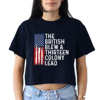 Funny 4th Of July The British Blew A 13 Colony Lead Retro Crop Top