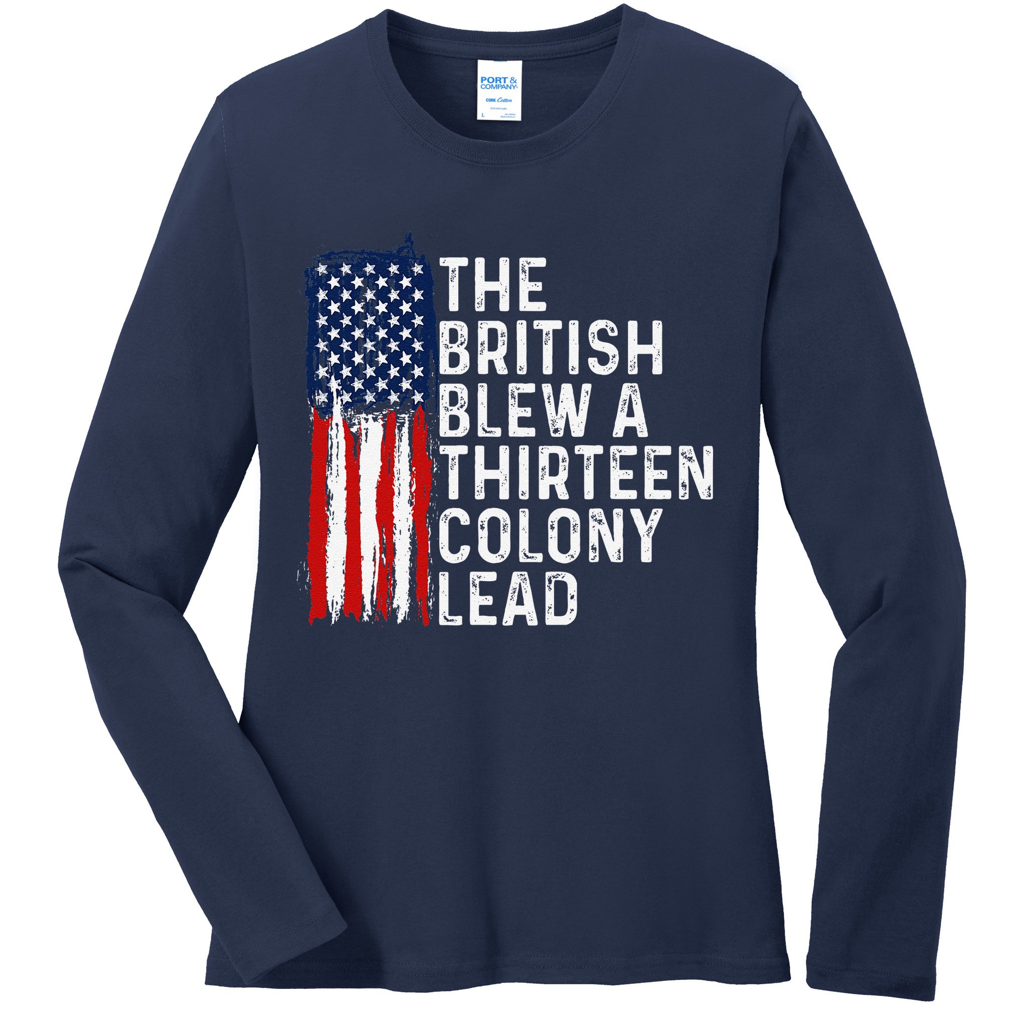 Funny 4th Of July The British Blew A 13 Colony Lead Retro Ladies Long Sleeve Shirt