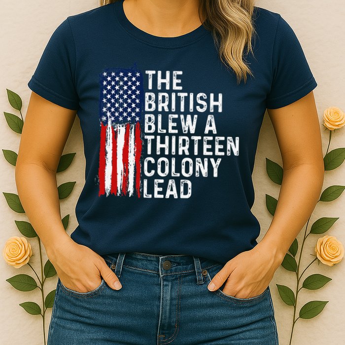 Funny 4th Of July The British Blew A 13 Colony Lead Retro Womens T-Shirt