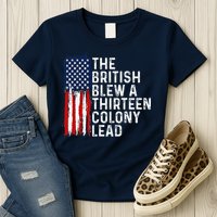 Funny 4th Of July The British Blew A 13 Colony Lead Retro Womens T-Shirt