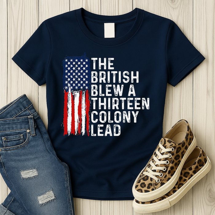 Funny 4th Of July The British Blew A 13 Colony Lead Retro Womens T-Shirt