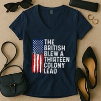 Funny 4th Of July The British Blew A 13 Colony Lead Retro Women's V-Neck T-Shirt