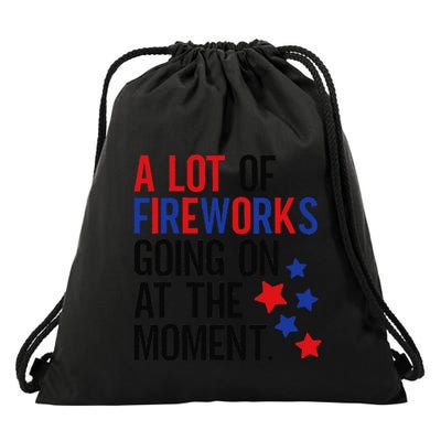 Funny 4th Of July A Lot Of Fireworks Going On At The Moment Drawstring Bag