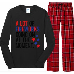 Funny 4th Of July A Lot Of Fireworks Going On At The Moment Long Sleeve Pajama Set