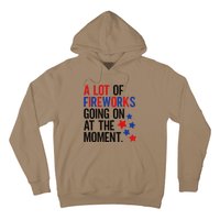 Funny 4th Of July A Lot Of Fireworks Going On At The Moment Hoodie