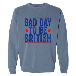 Funny 4th Of Julybad Day To Be British Garment-Dyed Sweatshirt